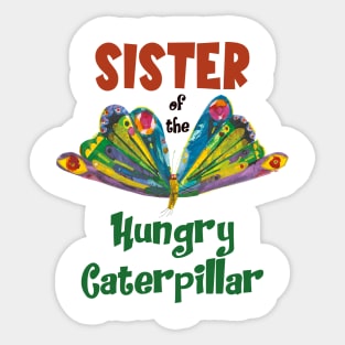 Sister Of The Hungry Caterpillar 1st Birthday Boys Girls Sticker